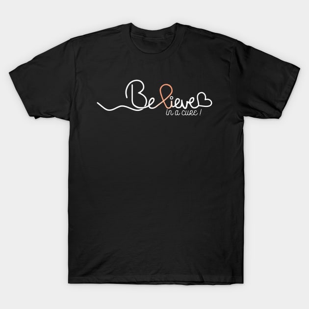 Believe- Uterine Cancer Gifts Uterine Cancer Awareness T-Shirt by AwarenessClub